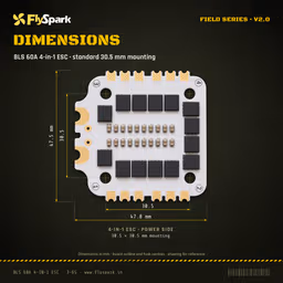 FlySpark BLS 60A V2 4-in-1 ESC FlySpark BLS 60A V2 dimensions and 30.5 mm mounting pattern