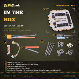 FlySpark BLS 60A V2 4-in-1 ESC FlySpark BLS 60A V2 4-in-1 ESC box contents: ESC, 1000 µF capacitor, XT60 lead, FC–ESC cables and mounting hardware